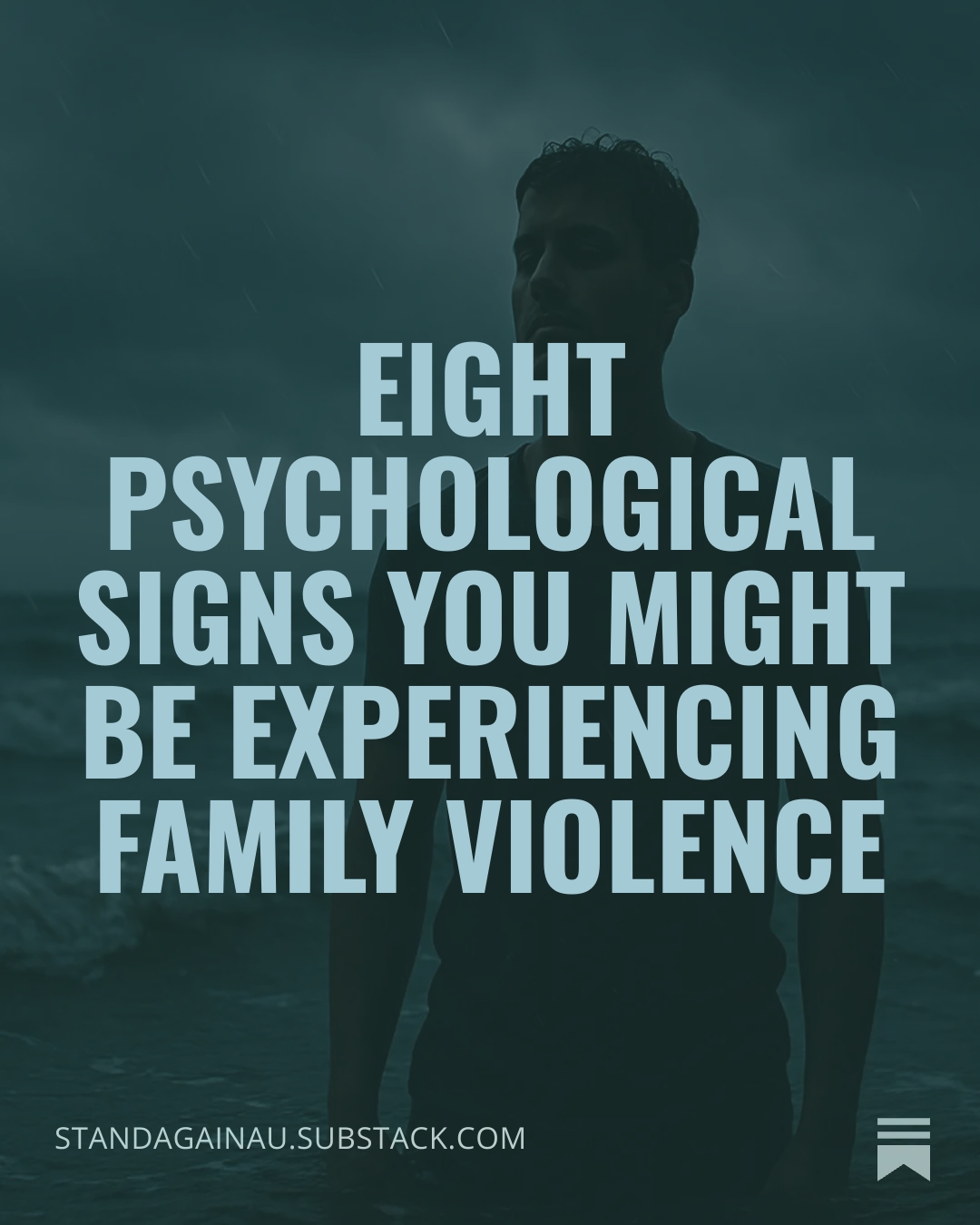 Eight Psychological Signs You Might Be Experiencing Family Violence